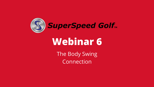 Webinar 6: The Body Swing Connection